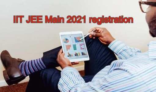IIT JEE Main 2021 registration started