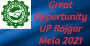 Great Opportunity UP Rojgar Mela 2021