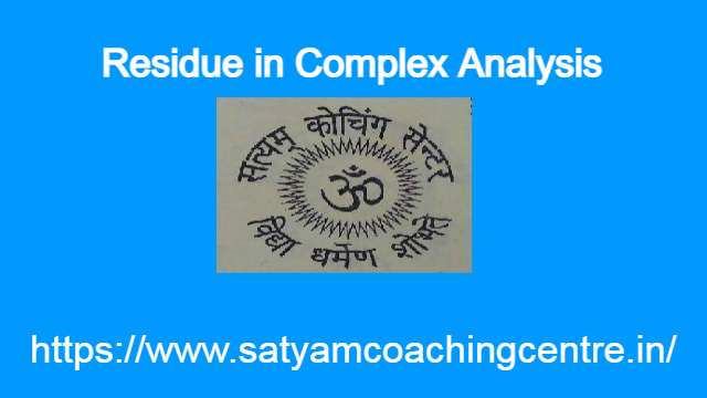 Residue in Complex Analysis