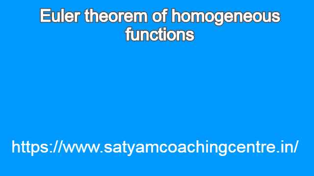 Euler theorem of homogeneous functions