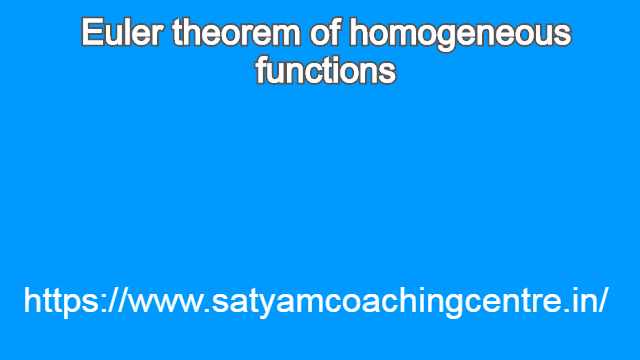 Euler theorem of homogeneous functions