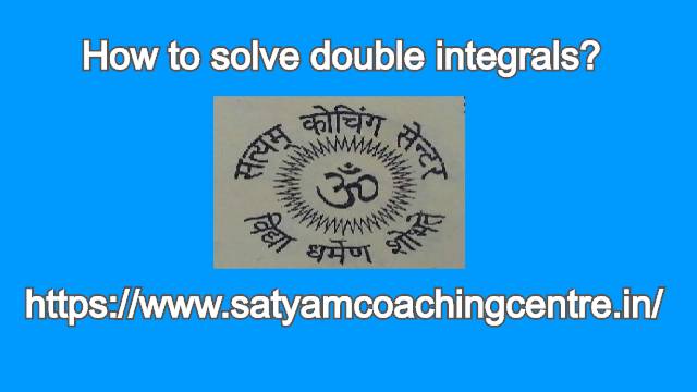 How to solve double integrals?