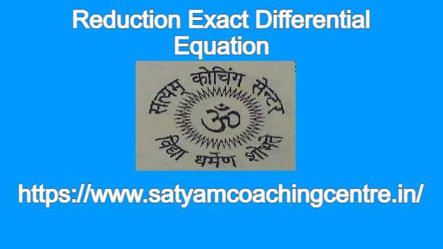 Reduction Exact Differential Equation
