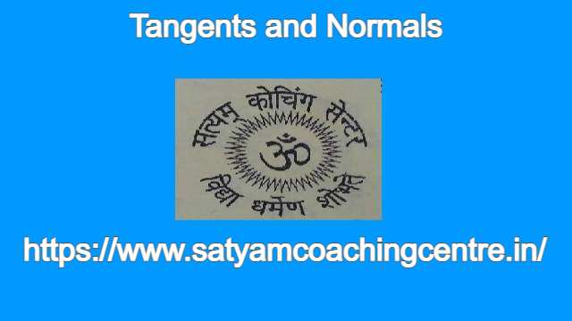 Tangents and Normals