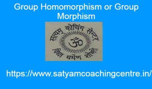 Group Homomorphism or Group Morphism