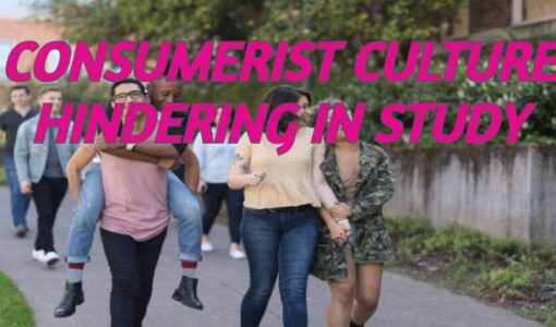 Consumerist Culture Hindering in Study