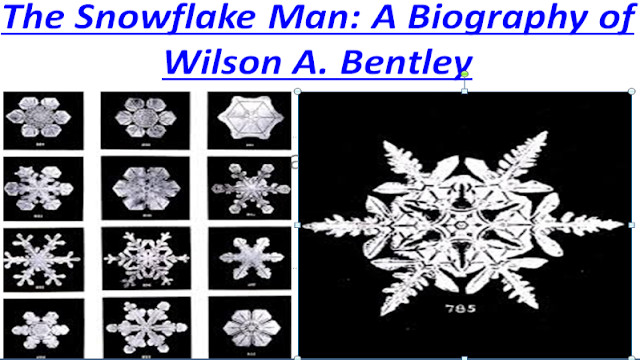 Twenty Five Interesting Books for Mathematics People and Designers,The Snowflake Man A Biography of Wilson A Bentley