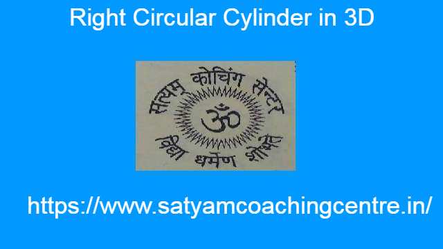 Right Circular Cylinder in 3D