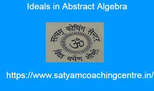 Ideals in Abstract Algebra