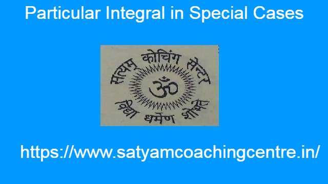 Particular Integral in Special Cases