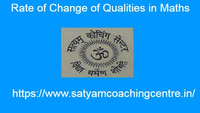 Rate of Change of Qualities in Maths