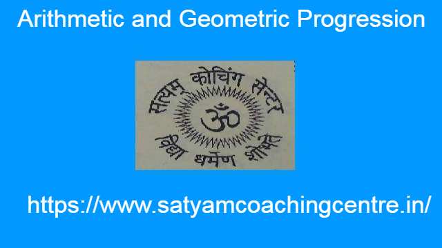 Arithmetic and Geometric Progression