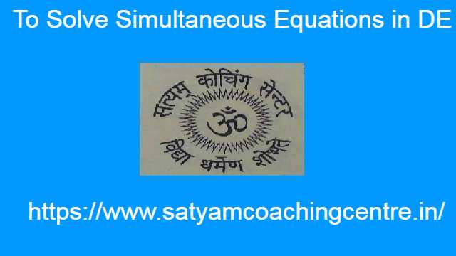 To Solve Simultaneous Equations in DE