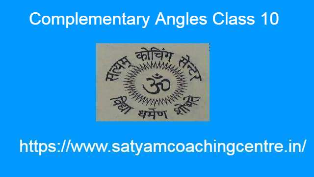 Complementary Angles Class 10