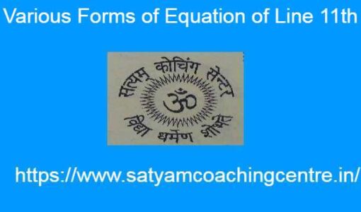 Various Forms of Equation of Line 11th