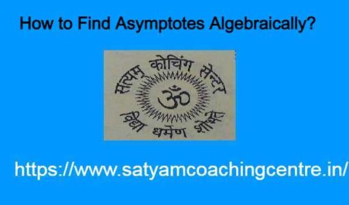 How to Find Asymptotes Algebraically?