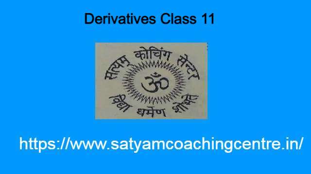 Derivatives Class 11