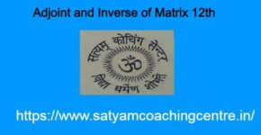 Adjoint and Inverse of Matrix 12th