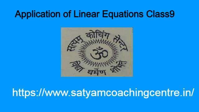 Application of Linear Equations Class9