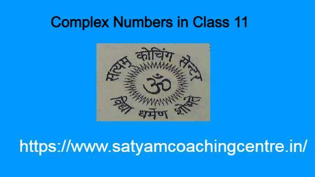 Complex Numbers in Class 11