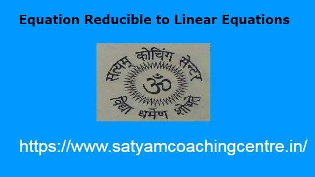 Equation Reducible to Linear Equations