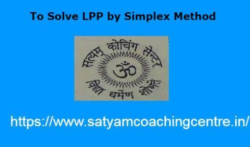 To Solve LPP by Simplex Method