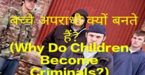 Why Do Children Become Criminals?