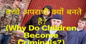 Why Do Children Become Criminals?