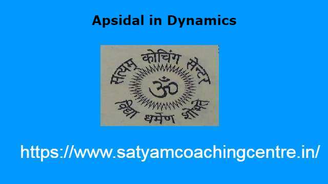Apsidal in Dynamics