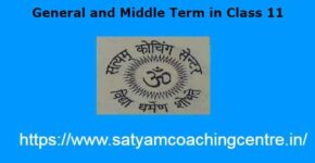 General and Middle Term in Class 11