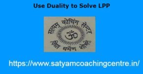 Use Duality to Solve LPP