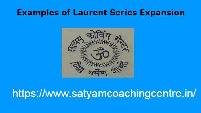 Examples of Laurent Series Expansion