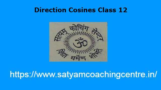 Direction Cosines Class 12