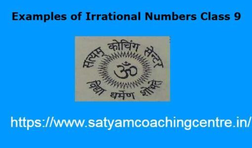Examples of Irrational Numbers Class 9