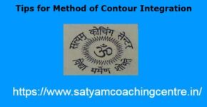 Tips for Method of Contour Integration