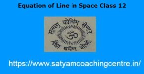 Equation of Line in Space Class 12