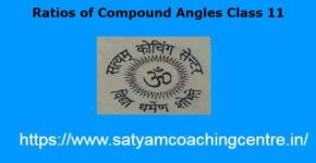 Ratios of Compound Angles Class 11