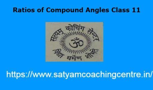 Ratios of Compound Angles Class 11