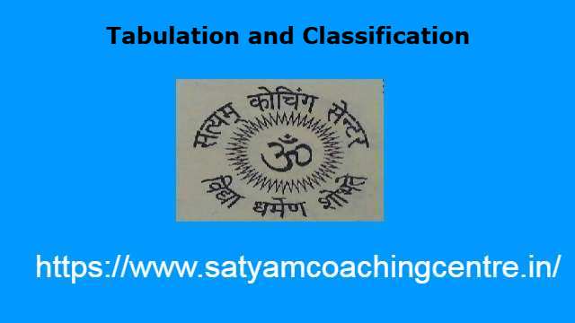 Tabulation and Classification