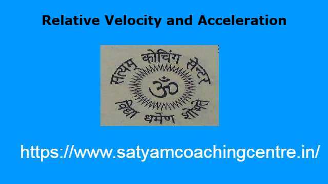 Relative Velocity and Acceleration