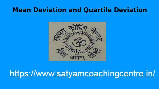 Mean Deviation and Quartile Deviation