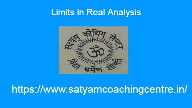 Limits in Real Analysis