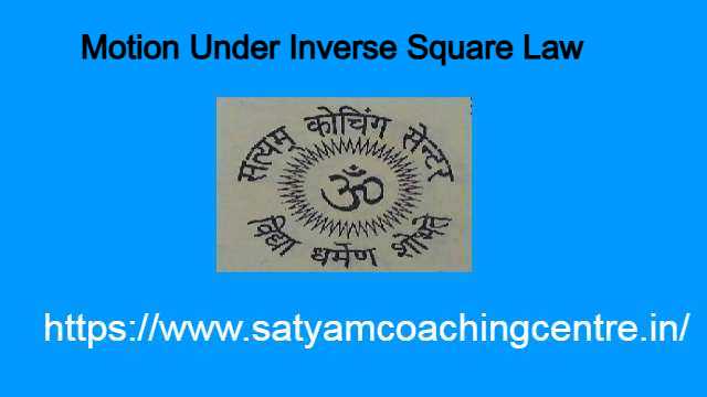 Motion Under Inverse Square Law