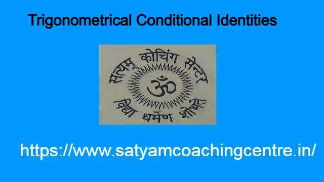 Trigonometrical Conditional Identities