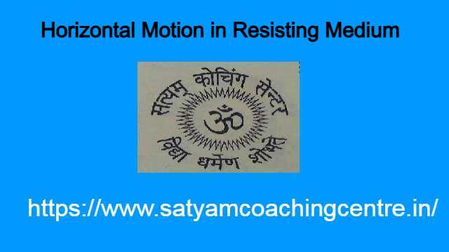Horizontal Motion in Resisting Medium