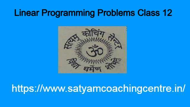 Linear Programming Problems Class 12