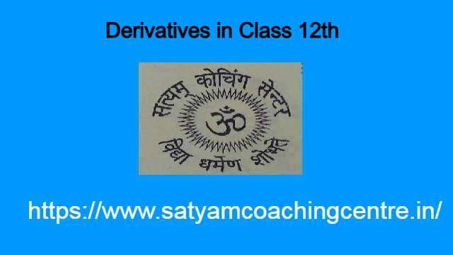 Derivatives in Class 12th