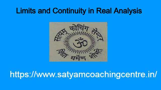 Limits and Continuity in Real Analysis