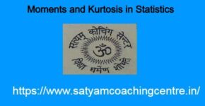 Moments and Kurtosis in Statistics