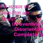 It is very difficult Preventing Youth Disorientation An example of youth doing vagabonds